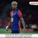 Uang Rp 96 Miliar Gagal Pindahkan Lamine Yamal ke Bayern Muenchen