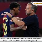 Pesan Khusus Hansi Flick untuk Lamine Yamal usai Putus Cinta dan Bawa Barcelona Hajar Elche
